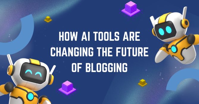 How AI Tools Are Changing the Future of Blogging