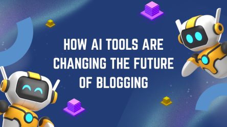 How AI Tools Are Changing the Future of Blogging